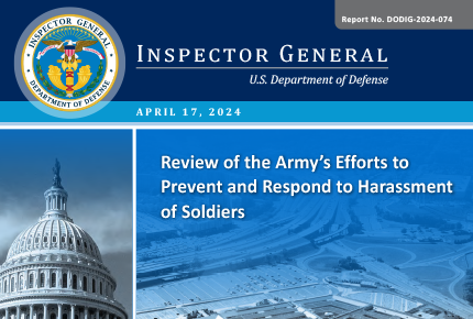 Review of the Army’s Efforts to Prevent and Respond to Harassment of Soldiers (DODIG-2024-074)